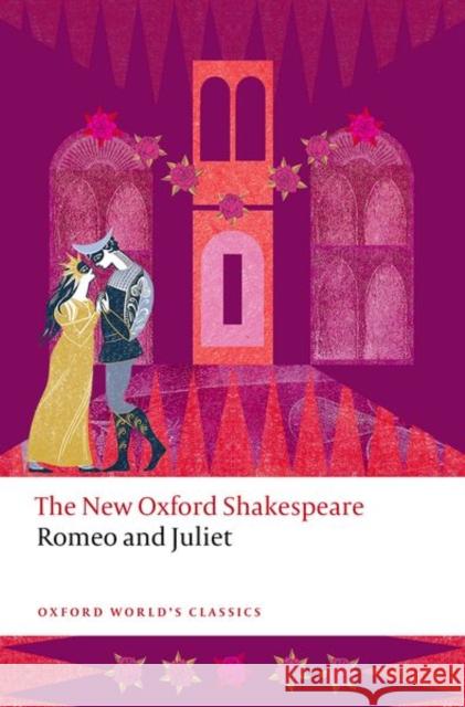 Romeo and Juliet: The New Oxford Shakespeare William Shakespeare 9780192866363 OUP OXFORD