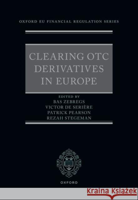 Clearing OTC Derivatives in Europe  9780192868725 Oxford University Press