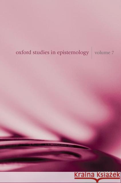 Oxford Studies in Epistemology 7  9780192868978 Oxford University Press