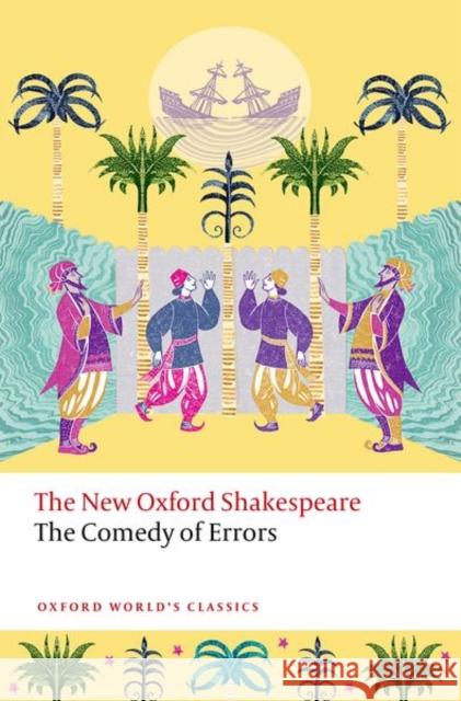 The Comedy of Errors: The New Oxford Shakespeare William Shakespeare Ian Burrows Sarah Neville 9780192869036