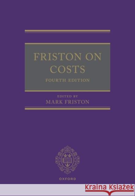 Friston on Costs  9780192869081 OUP Oxford