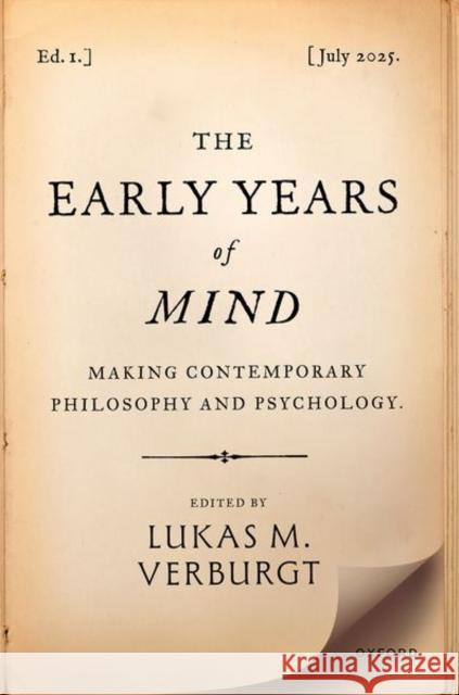 The Early Years of Mind: Making Contemporary Philosophy and Psychology  9780192869296 Oxford University Press
