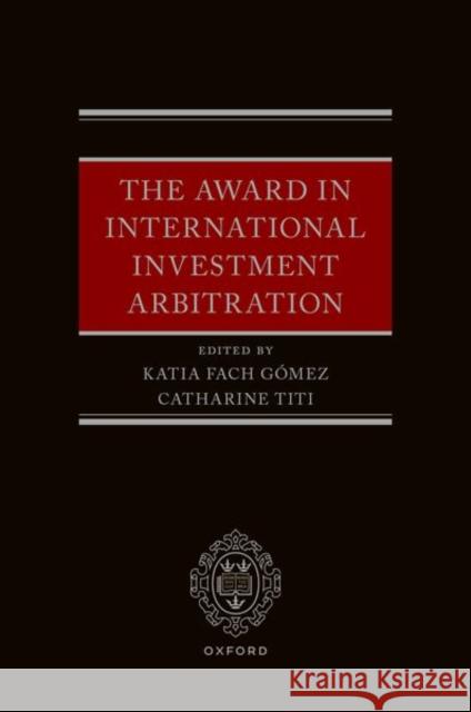 The Award in International Investment Arbitration  9780192872968 Oxford University Press