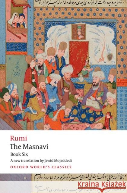 The Masnavi, Book Six Rumi, Jalal al-Din 9780192874283 OUP OXFORD
