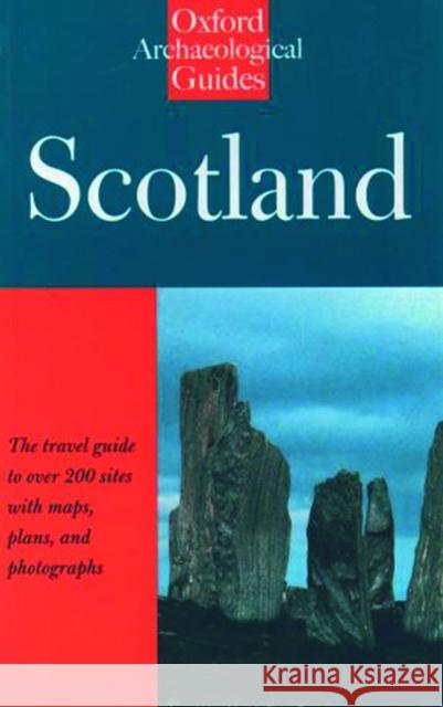 Scotland: An Oxford Archaeological Guide Anna Ritchie Graham Ritchie 9780192880024