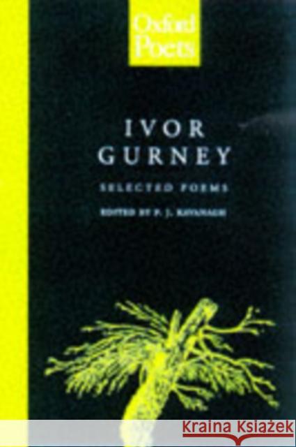 Ivor Gurney: Selected Poems P.J. Kavanagh 9780192880659