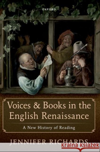 Voices and Books in the English Renaissance Jennifer (Joseph Cowen Professor of English Literature, Joseph Cowen Professor of English Literature, Newcastle Universi 9780192882240