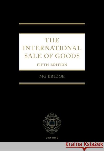 The International Sale of Goods 5e Bridge 9780192882424 Oxford University Press