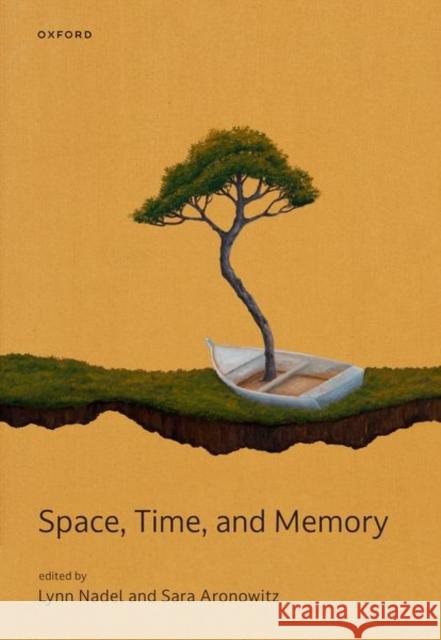 Space, Time, and Memory  9780192882547 Oxford University Press