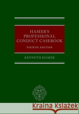 Hamer's Professional Conduct Casebook Hamer 9780192883384