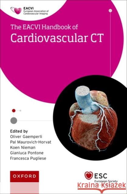 Eacvi Handbook of Cardiovascular CT Gaemperli, Oliver 9780192884459