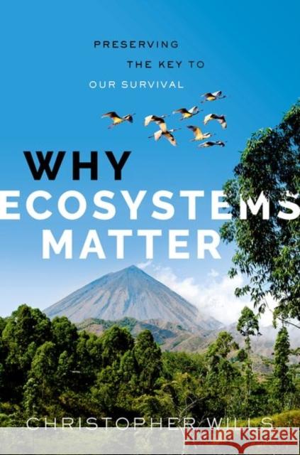 Why Ecosystems Matter: Preserving the Key to Our Survival Christopher (Professor Emeritus of Biological Sciences, Professor Emeritus of Biological Sciences, Department of Ecology 9780192887573 Oxford University Press