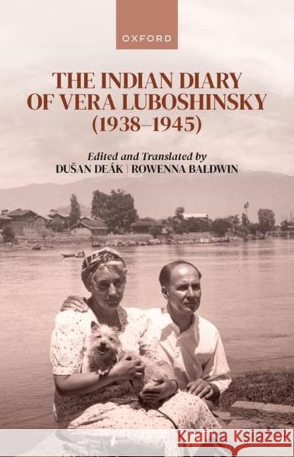 The Indian Diary of Vera Luboshinsky (1938-1945) Luboshinsky, Vera 9780192889690 Oxford University Press