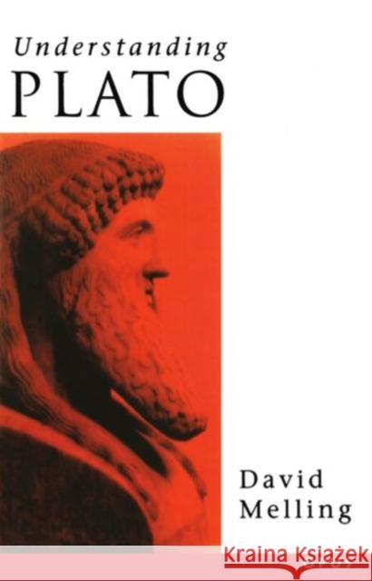Understanding Plato D. J. Melling David Melling 9780192891167 