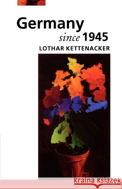 Germany Since 1945 Lothar Kettenacker 9780192892423