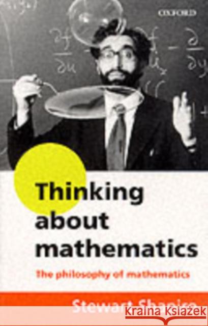 Thinking about Mathematics: The Philosophy of Mathematics Shapiro, Stewart 9780192893062 Oxford University Press
