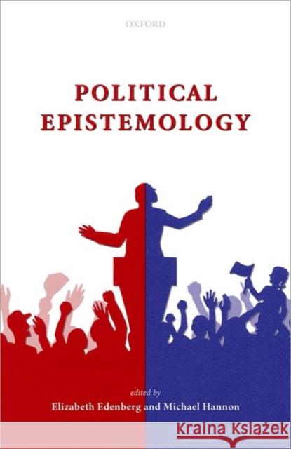 Political Epistemology Elizabeth Edenberg Michael Hannon 9780192893338