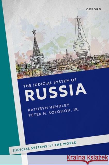 The Judicial System of Russia Jr., Prof Peter H. (Emeritus Professor of Political Science, Law, and Criminology, Emeritus Professor of Political Scien 9780192895356