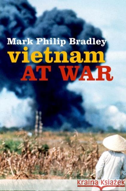 Vietnam at War Mark Philip Bradley 9780192895783