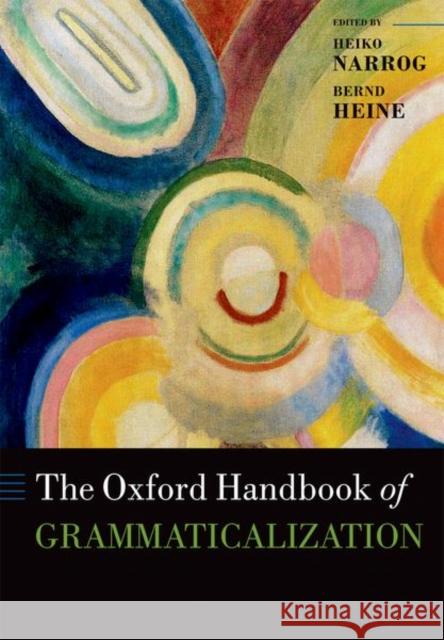 The Oxford Handbook of Grammaticalization  9780192895851 Oxford University Press