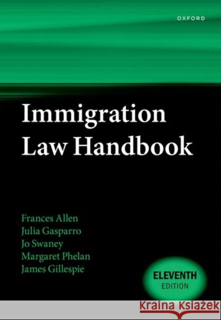 Immigration Law Handbook James (Barrister (retired)) Gillespie 9780192896292