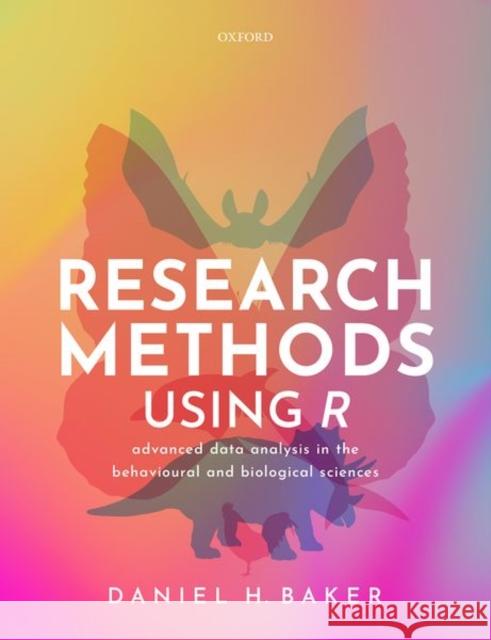 Research Methods Using R Daniel H. (Senior Lecturer (Associate Professor), Senior Lecturer (Associate Professor), University of York) Baker 9780192896599