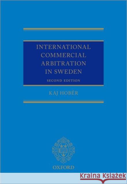 International Commercial Arbitration in Sweden Hob 9780192896735 Oxford University Press, USA