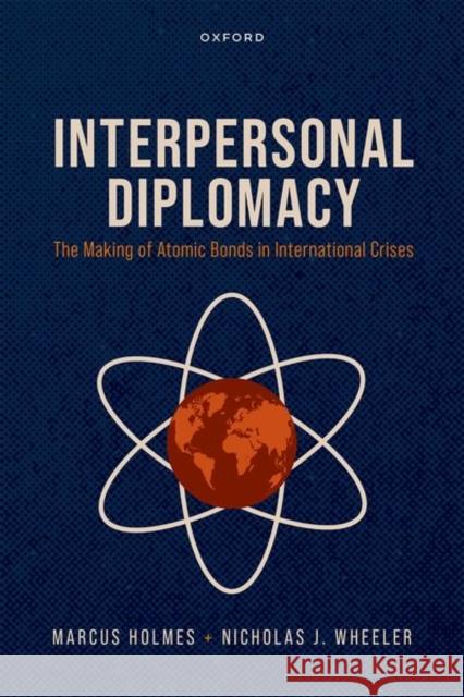 Interpersonal Diplomacy Nicholas J. (Professor of International Relations, Professor of International Relations, University of Birmingham) Wheel 9780192897503