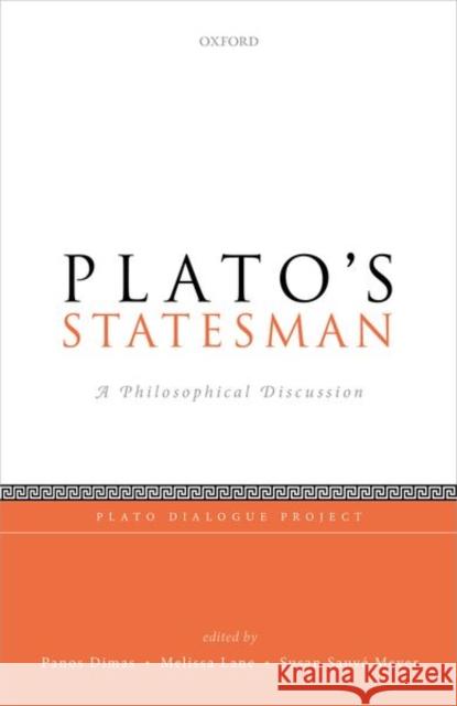 Plato's Statesman: A Philosophical Discussion Panos Dimas Melissa Lane Susan Sauv 9780192898296