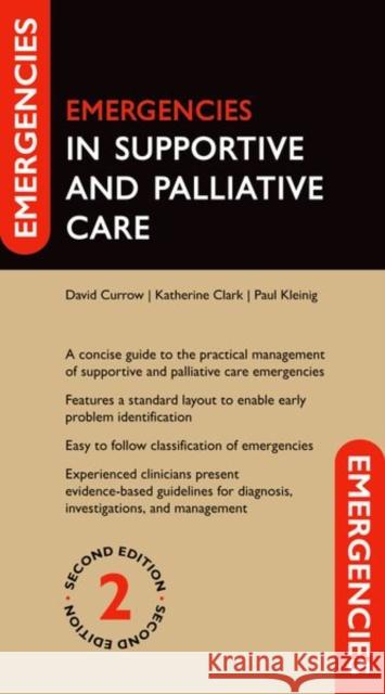 Emergencies in Supportive and Palliative Care Kleinig 9780192898333