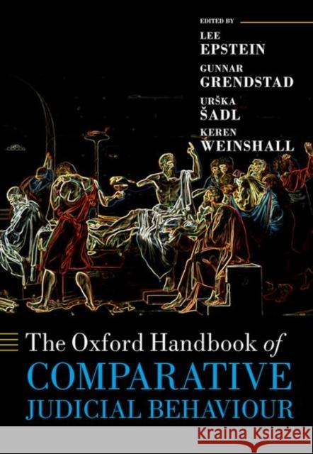 The Oxford Handbook of Comparative Judicial Behaviour  9780192898579 Oxford University Press