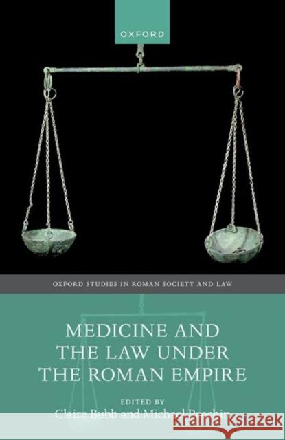 Medicine and the Law Under the Roman Empire  9780192898616 OUP Oxford