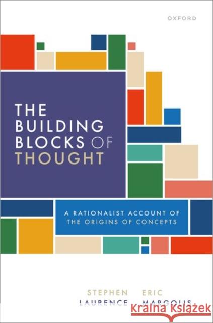 The Building Blocks of Thought Eric (University of British Columbia) Margolis 9780192898838 Oxford University Press