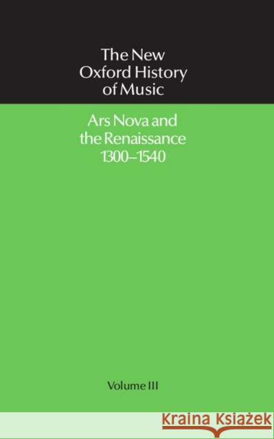 Ars Nova and the Renaissance 1300-1540  9780193163034 OXFORD UNIVERSITY PRESS