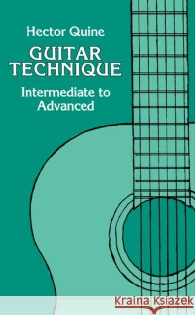 Guitar Technique : Intermediate to Advanced Hector Quine 9780193223233 Oxford University Press