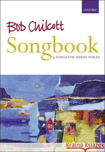 Bob Chilcott Songbook  9780193355712 Oxford University Press