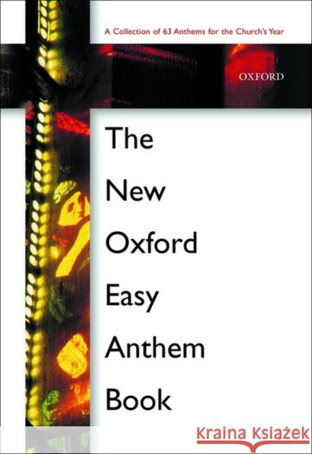 The New Oxford Easy Anthem Book  9780193355781 Oxford University Press, USA