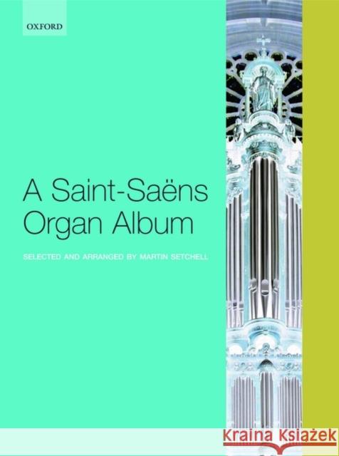 A Saint-Saens Organ Album  9780193355927 Oxford University Press