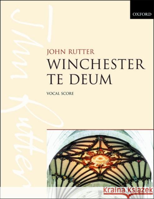 Winchester Te Deum John Rutter   9780193356894 Oxford University Press