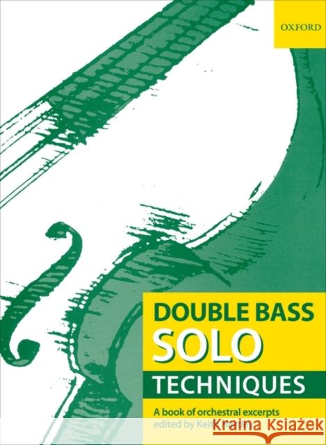 Double Bass Solo Techniques : A book of orchestral excerpts  9780193359116 Oxford University Press
