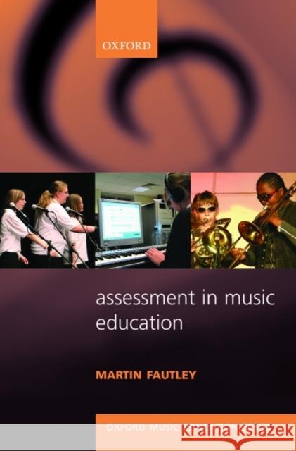 Assessment in Music Education Martin Fautley 9780193362895 Oxford University Press