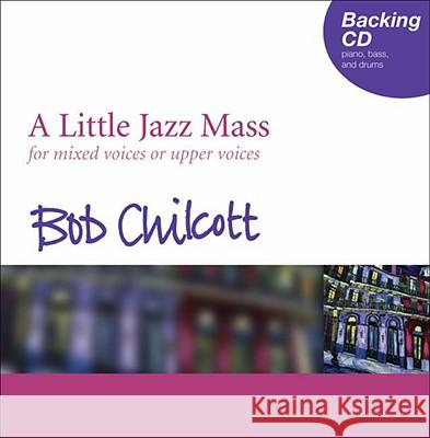 A Little Jazz Mass Bob Chilcott 9780193363823 Oxford University Press, USA