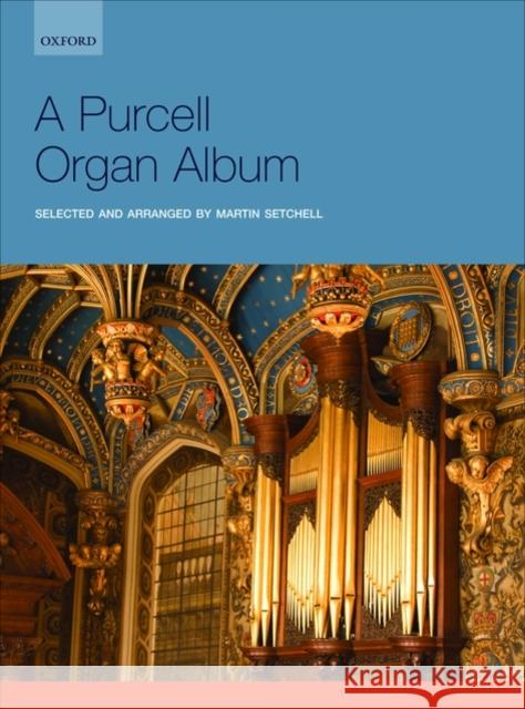 A Purcell Organ Album  9780193365698 Oxford University Press, USA