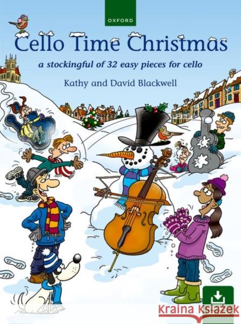 Cello Time Christmas + CD : A stockingful of 32 easy pieces for cello Kathy Blackwell 9780193369320
