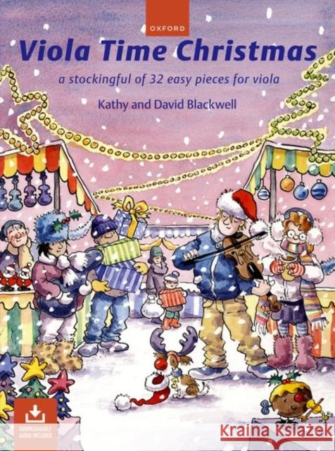 Viola Time Christmas + CD : A stockingful of 32 easy pieces for viola Blackwell, Kathy; Blackwell, David; 0 9780193369344 OUP Oxford
