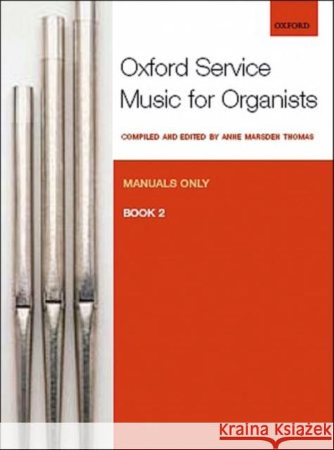 Oxford Service Music for Organ: Manuals only, Book 2  9780193372641 Oxford University Press