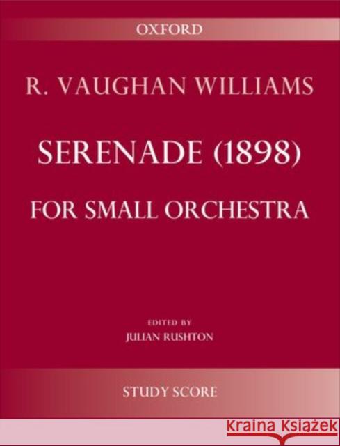 Serenade in A minor (1898) Ralph Vaughan Williams Julian Rushton  9780193379565 Oxford University Press