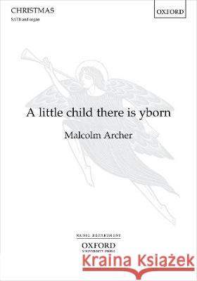 A little child there is yborn Malcolm Archer   9780193381896