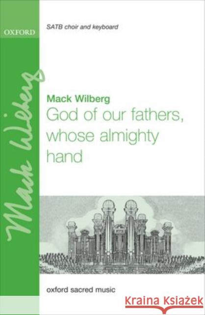 God of our fathers, whose almighty hand Mack Wilberg   9780193386372 Oxford University Press