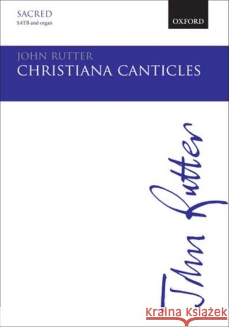 Christiana Canticles John Rutter   9780193390096 Oxford University Press